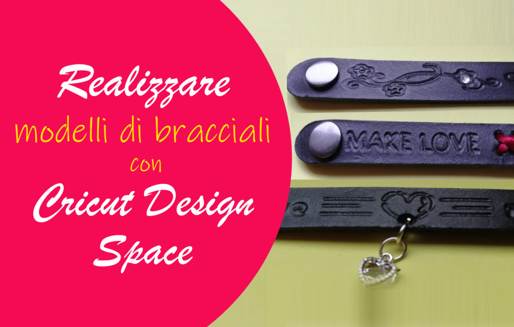 Braccialetto Cricut Design Space cricut Maker