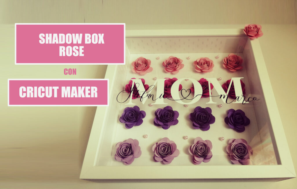 Shadow Box Rose Cricut